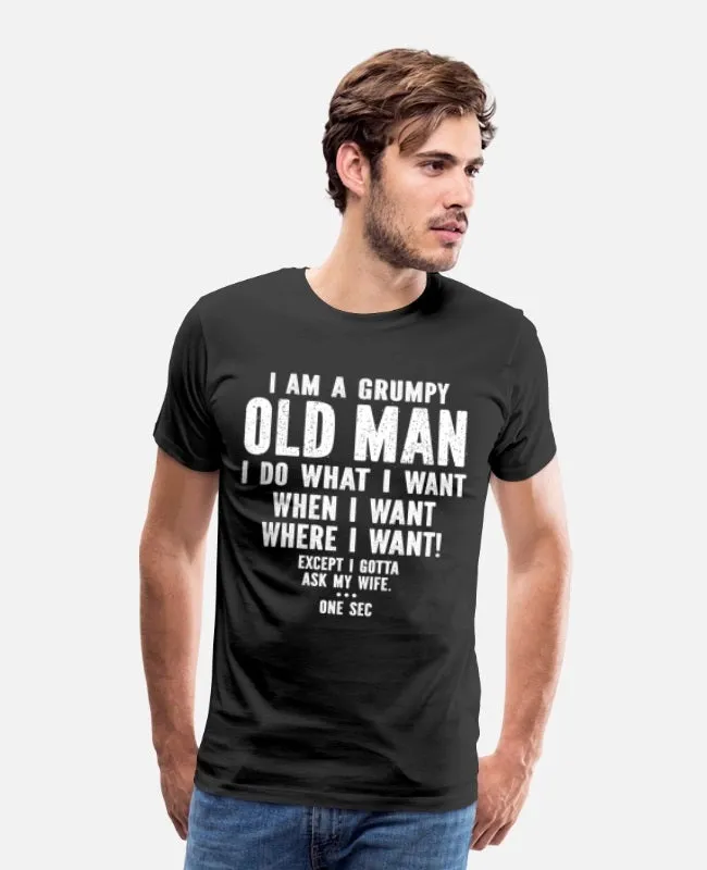 I Never Dream Become Grumpy Old Man Killing It Funny Words T-shirts